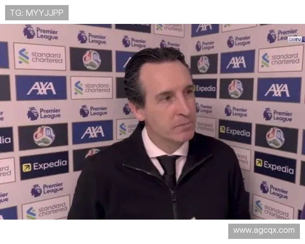 埃梅里：积分榜排名非常重要，我们身后的球队会不断施压